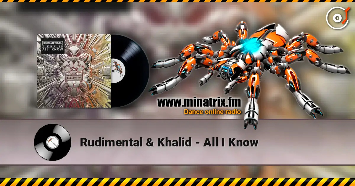 Rudimental & Khalid - All I Know escuchar en línea en alta calidad | Minatrix.FM