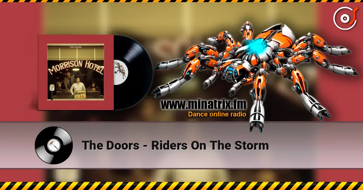 The Doors - Riders On The Storm слушать онлайн в высоком качестве | Minatrix.FM