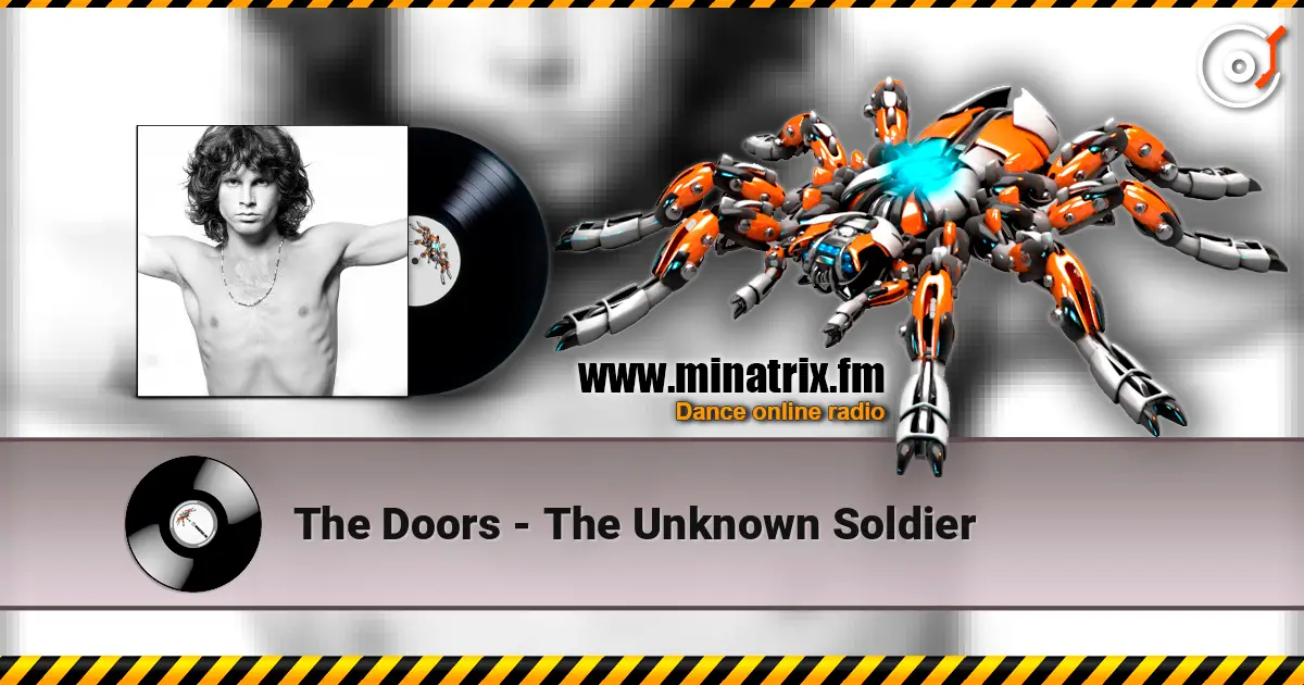 The Doors - The Unknown Soldier слухати онлайн у високій якості | Minatrix.FM