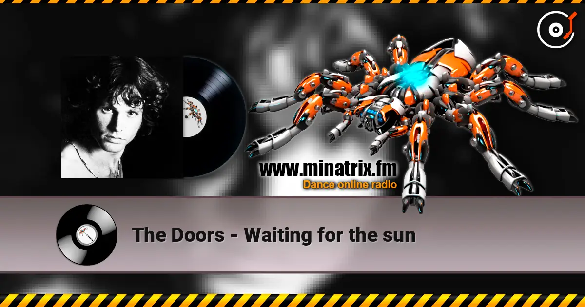 The Doors - Waiting for the sun online in hoher Qualität hören | Minatrix.FM