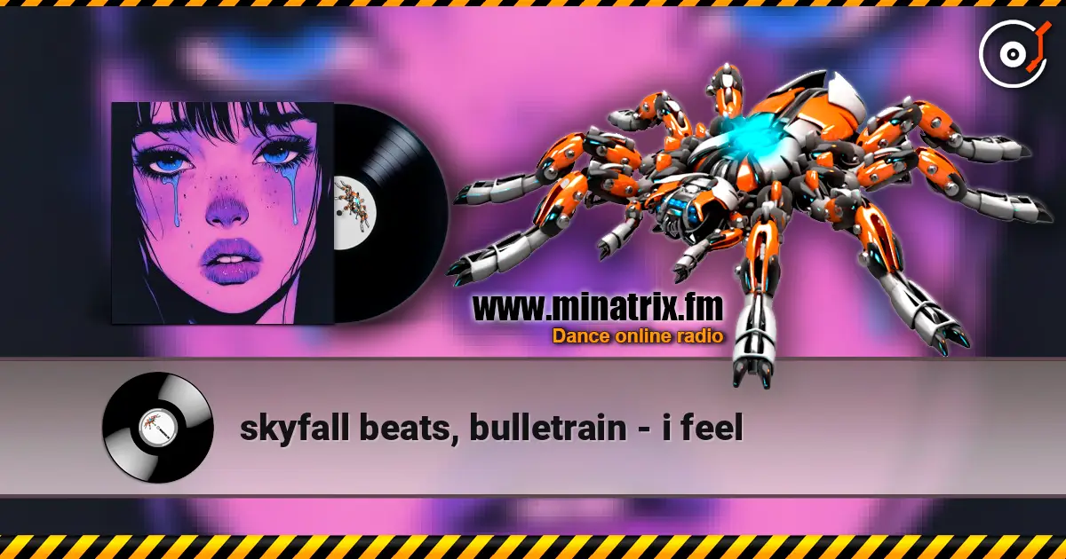 skyfall beats, bulletrain - i feel слухати онлайн у високій якості | Minatrix.FM