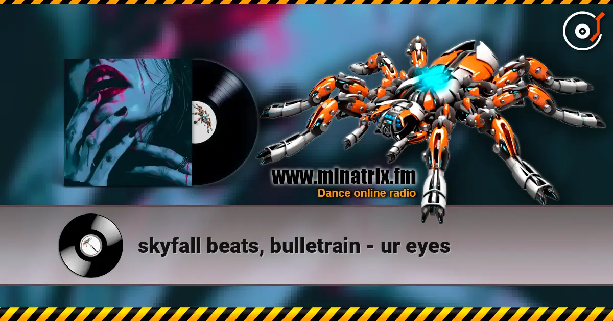 skyfall beats, bulletrain - ur eyes online in hoher Qualität hören | Minatrix.FM