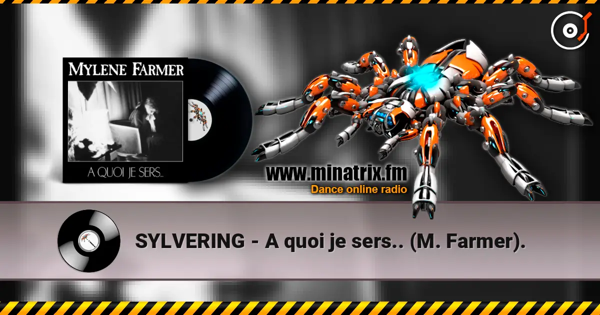 SYLVERING - A quoi je sers.. (M. Farmer). слушать онлайн в высоком качестве | Minatrix.FM