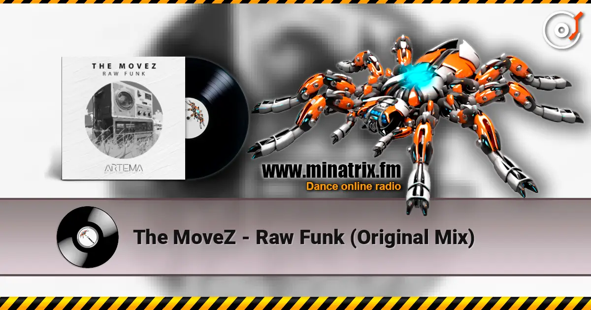 The MoveZ - Raw Funk (Original Mix) слушать онлайн в высоком качестве | Minatrix.FM
