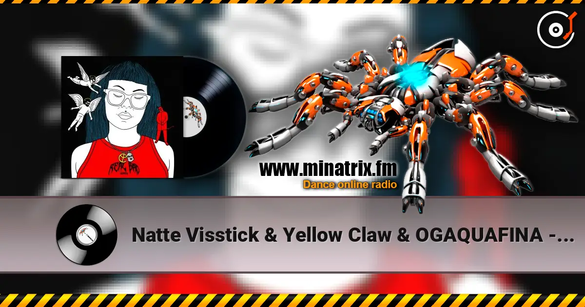 Natte Visstick & Yellow Claw & OGAQUAFINA - REAL BAD THINGS online in hoher Qualität hören | Minatrix.FM