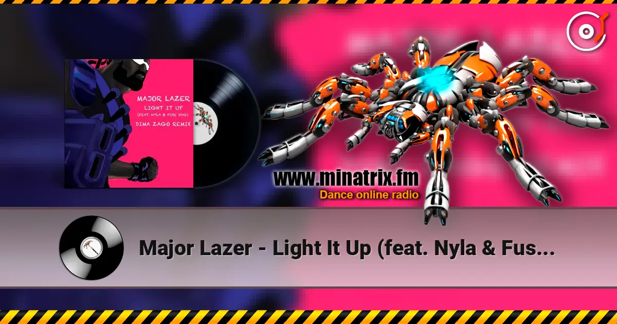 Major Lazer - Light It Up (feat. Nyla & Fuse ODG) [Dima Zago Remix] edit écouter en ligne en haute qualité | Minatrix.FM