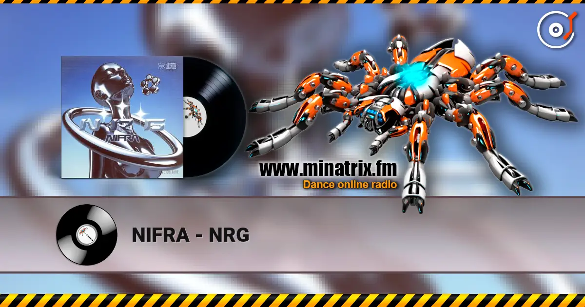NIFRA - NRG слушать онлайн в высоком качестве | Minatrix.FM