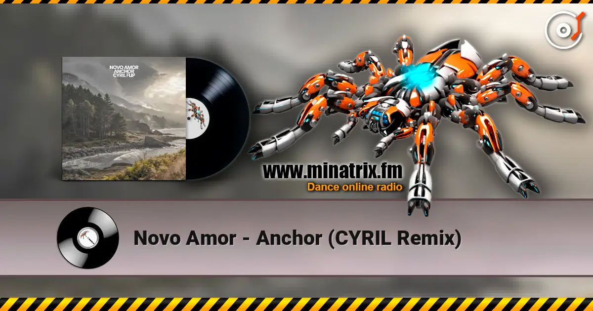 Novo Amor - Anchor (CYRIL Remix) escuchar en línea en alta calidad | Minatrix.FM