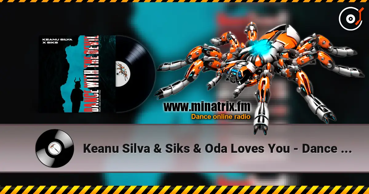 Keanu Silva & Siks & Oda Loves You - Dance With The Devil слушать онлайн в высоком качестве | Minatrix.FM