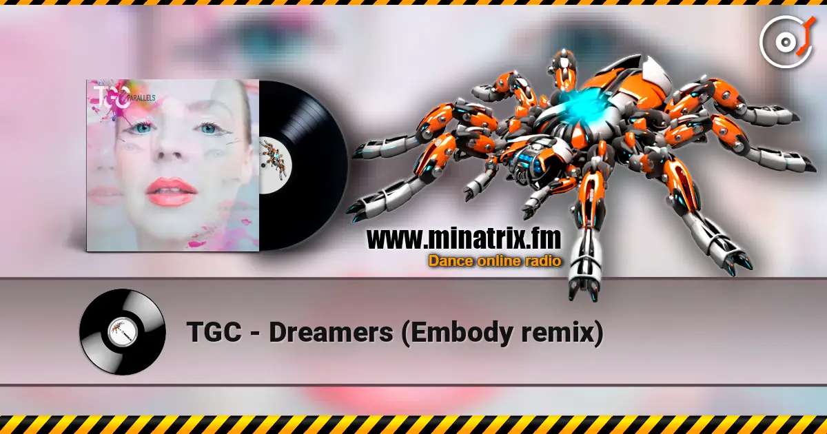TGC - Dreamers (Embody remix) слушать онлайн в высоком качестве | Minatrix.FM