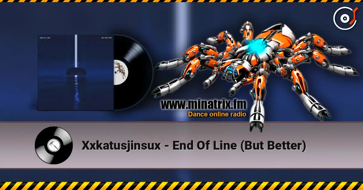 Xxkatusjinsux - End Of Line (But Better) слушать онлайн в высоком качестве | Minatrix.FM
