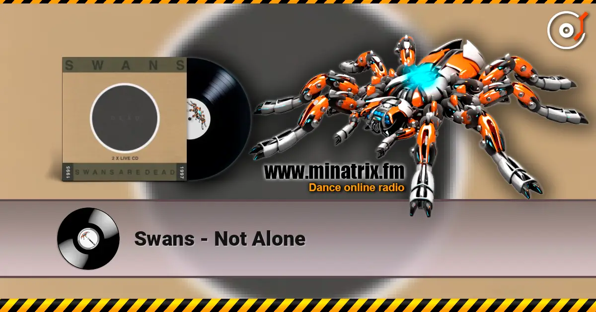 Swans - Not Alone слушать онлайн в высоком качестве | Minatrix.FM