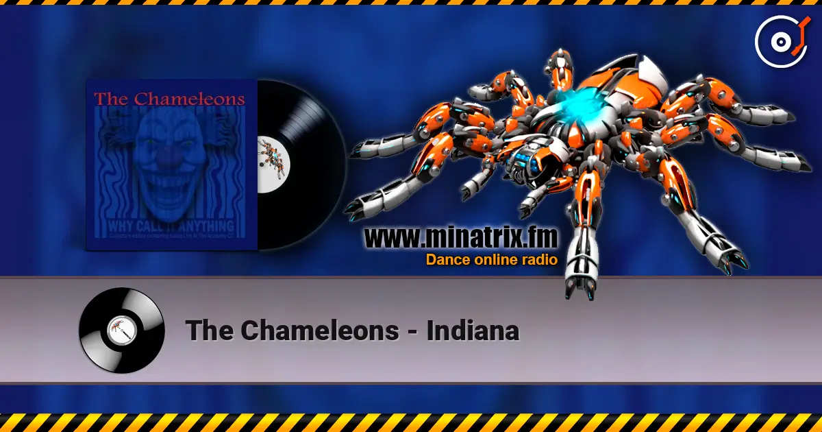 The Chameleons - Indiana online in hoher Qualität hören | Minatrix.FM