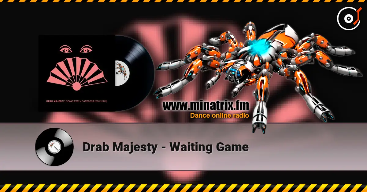 Drab Majesty - Waiting Game online in hoher Qualität hören | Minatrix.FM