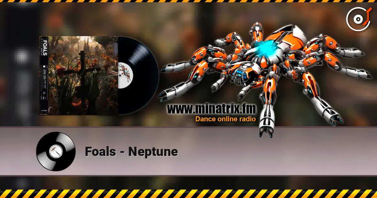 Foals - Neptune online in hoher Qualität hören | Minatrix.FM