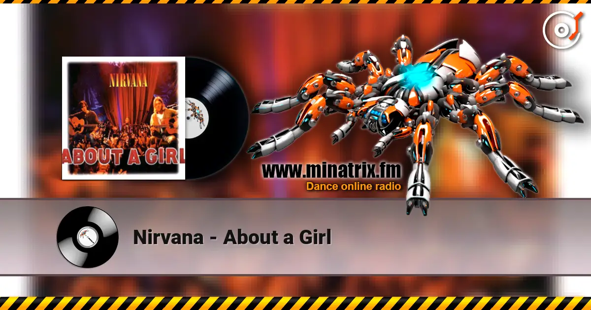 Nirvana - About a Girl online in hoher Qualität hören | Minatrix.FM