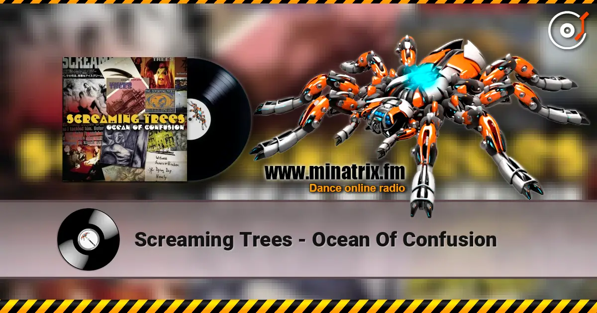Screaming Trees - Ocean Of Confusion online in hoher Qualität hören | Minatrix.FM