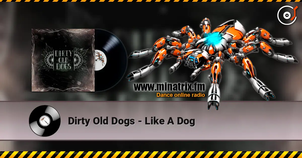 Dirty Old Dogs - Like A Dog слухати онлайн у високій якості | Minatrix.FM