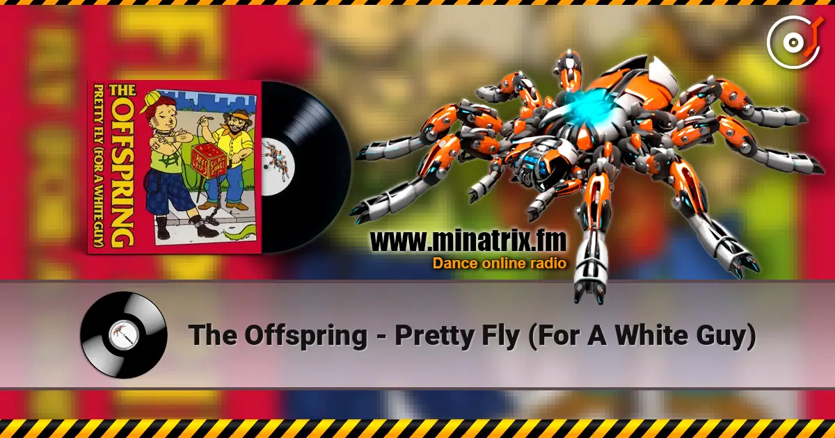 The Offspring - Pretty Fly (For A White Guy) слухати онлайн у високій якості | Minatrix.FM