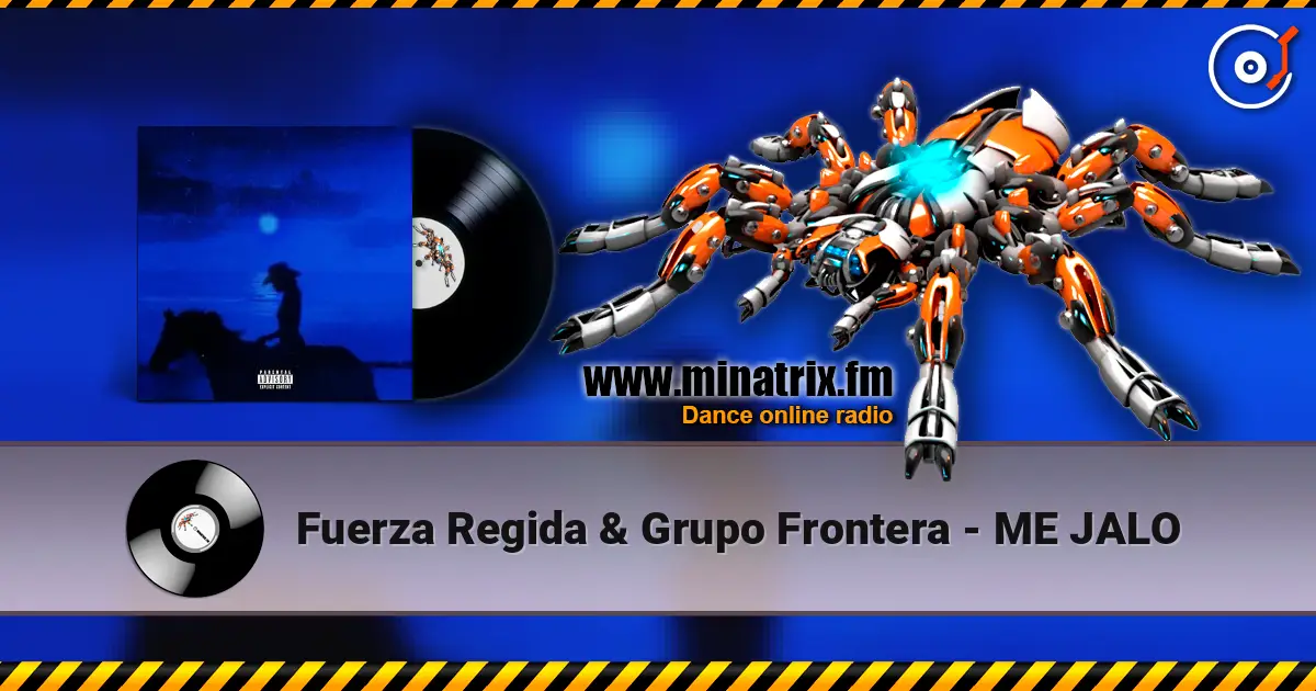 Fuerza Regida & Grupo Frontera - ME JALO слушать онлайн в высоком качестве | Minatrix.FM