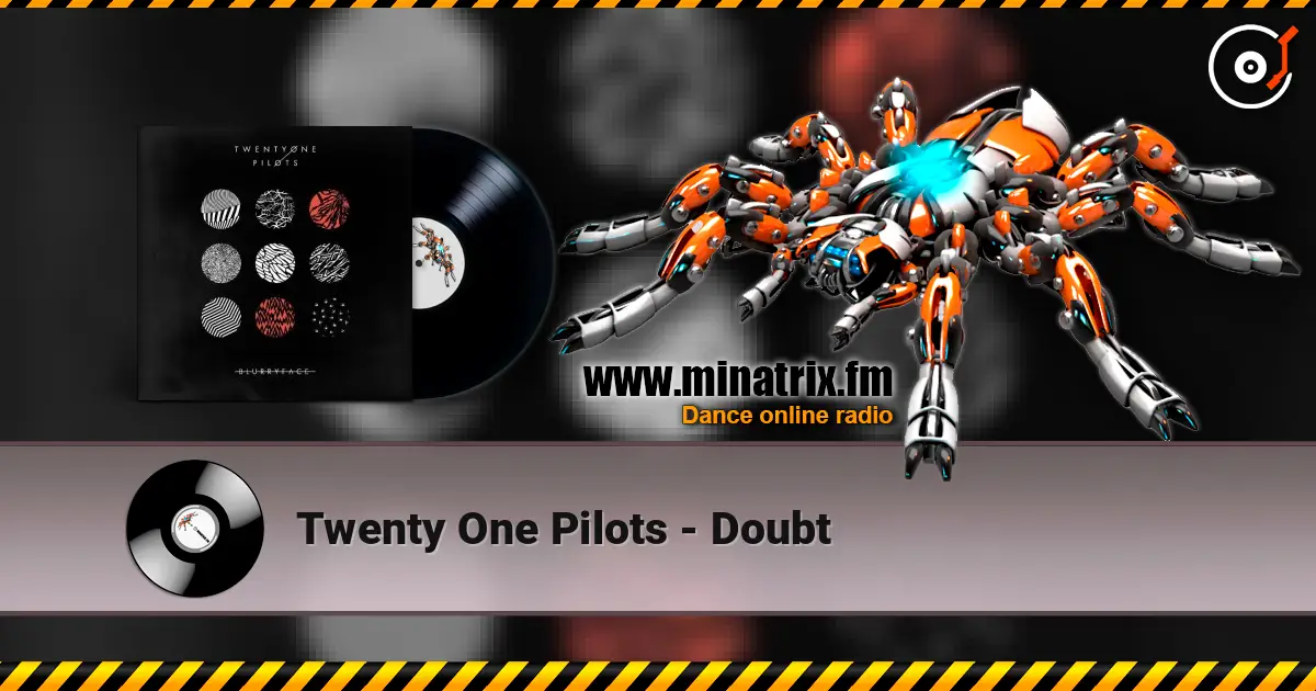 Twenty One Pilots - Doubt слухати онлайн у високій якості | Minatrix.FM