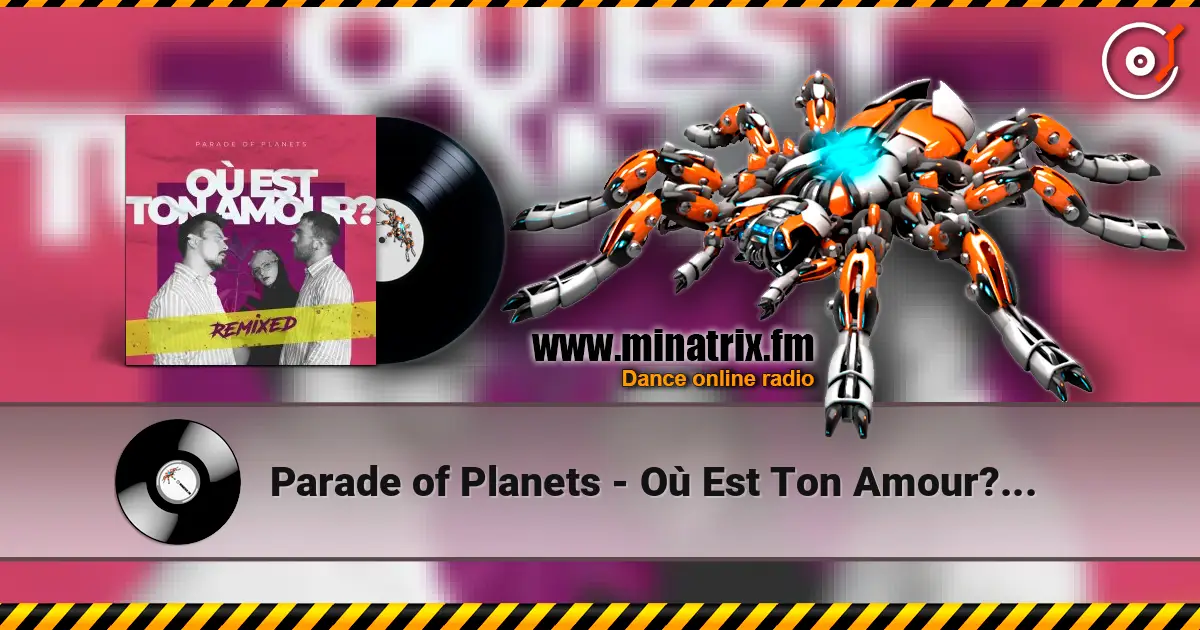Parade of Planets - Où Est Ton Amour? (Dj Sasha Born Radio Edit) listen online in high quality | Minatrix.FM