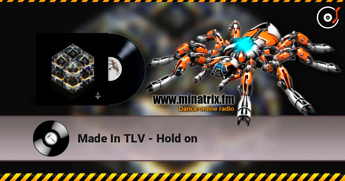 Made In TLV - Hold on слушать онлайн в высоком качестве | Minatrix.FM