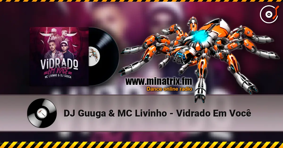 DJ Guuga & MC Livinho - Vidrado Em Você слушать онлайн в высоком качестве | Minatrix.FM