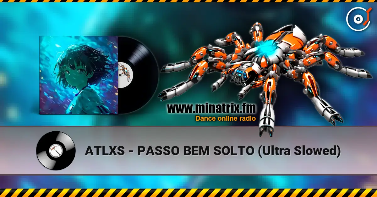 ATLXS - PASSO BEM SOLTO (Ultra Slowed) слушать онлайн в высоком качестве | Minatrix.FM