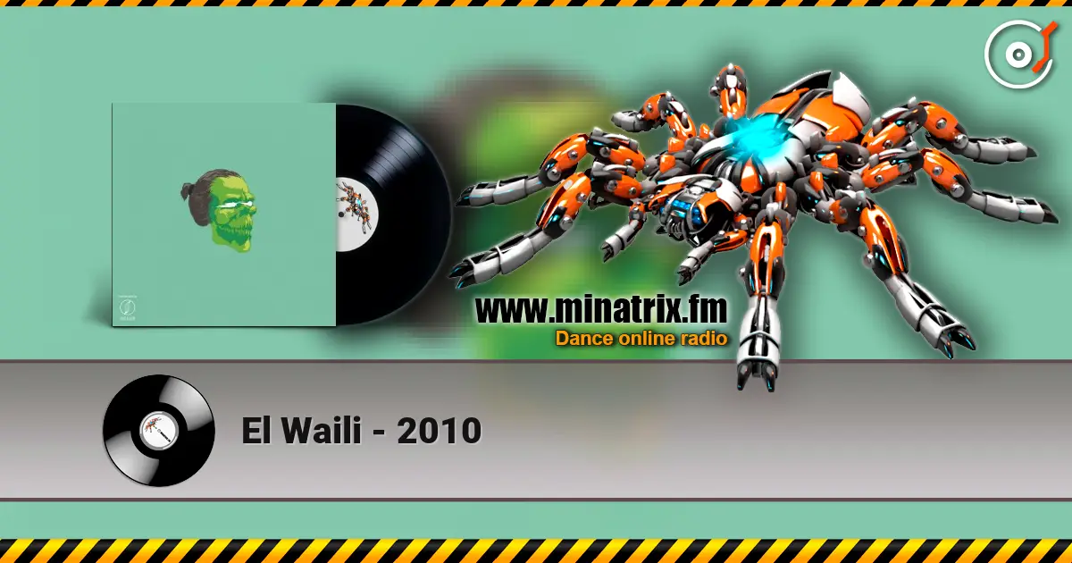 El Waili - 2010 слушать онлайн в высоком качестве | Minatrix.FM