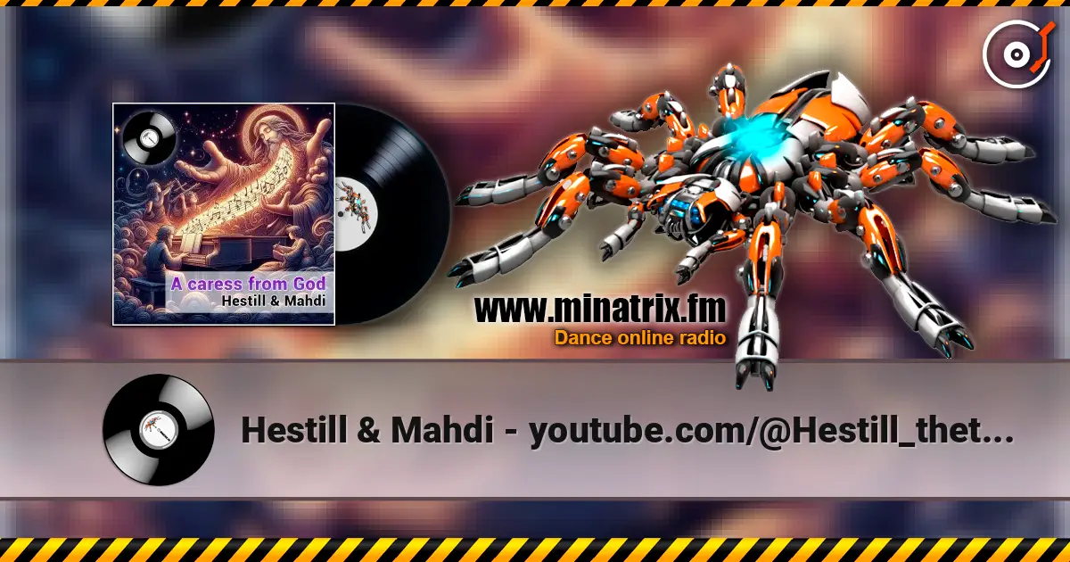 Hestill & Mahdi - youtube.com/@Hestill_thetrancevoiceofOrient слушать онлайн в высоком качестве | Minatrix.FM