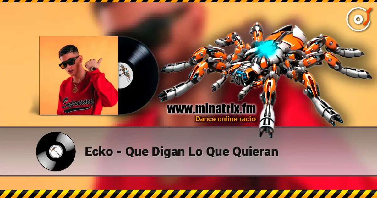 Ecko - Que Digan Lo Que Quieran слушать онлайн в высоком качестве | Minatrix.FM