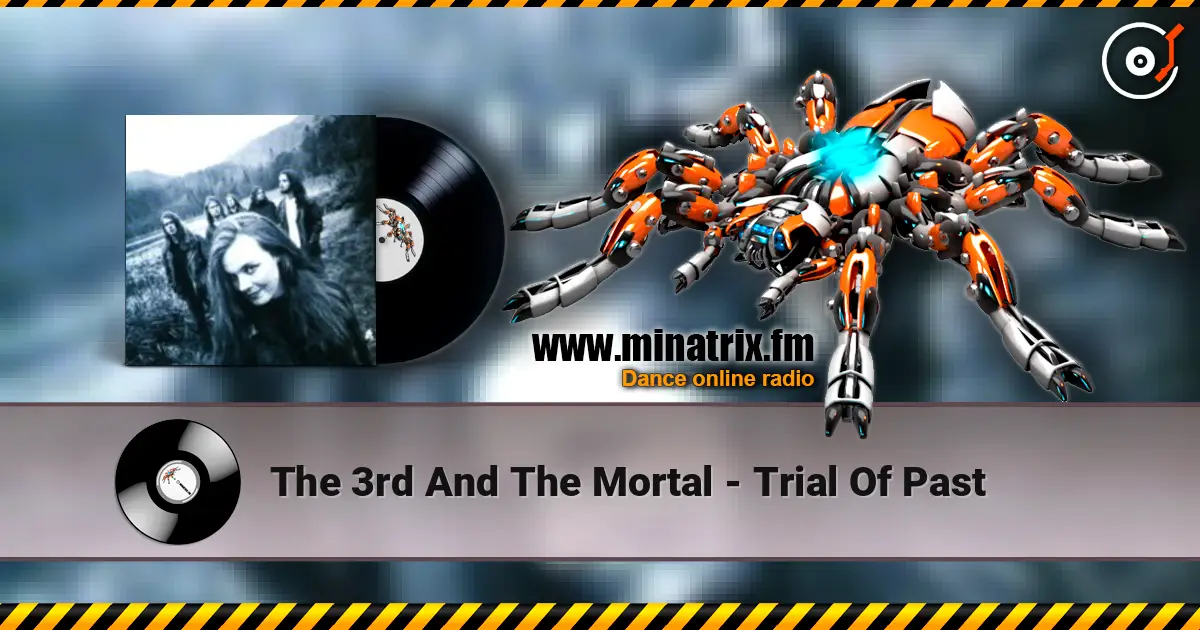 The 3rd And The Mortal - Trial Of Past слушать онлайн в высоком качестве | Minatrix.FM