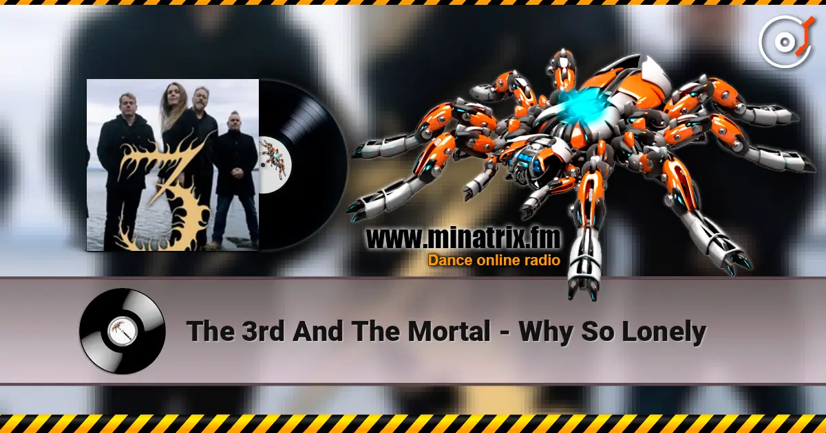The 3rd And The Mortal - Why So Lonely слухати онлайн у високій якості | Minatrix.FM
