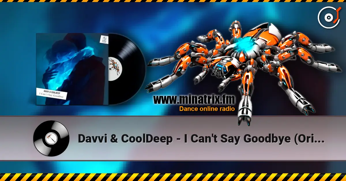Davvi & CoolDeep - I Can't Say Goodbye (Original Mix) 在线收听高音质 | Minatrix.FM