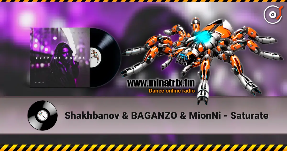 Shakhbanov & BAGANZO & MionNi - Saturate слушать онлайн в высоком качестве | Minatrix.FM