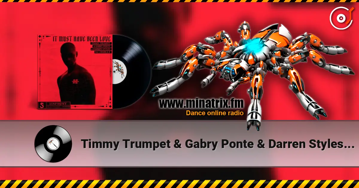 Timmy Trumpet & Gabry Ponte & Darren Styles - It Must Have Been Love (feat. Charla K) слухати онлайн у високій якості | Minatrix.FM