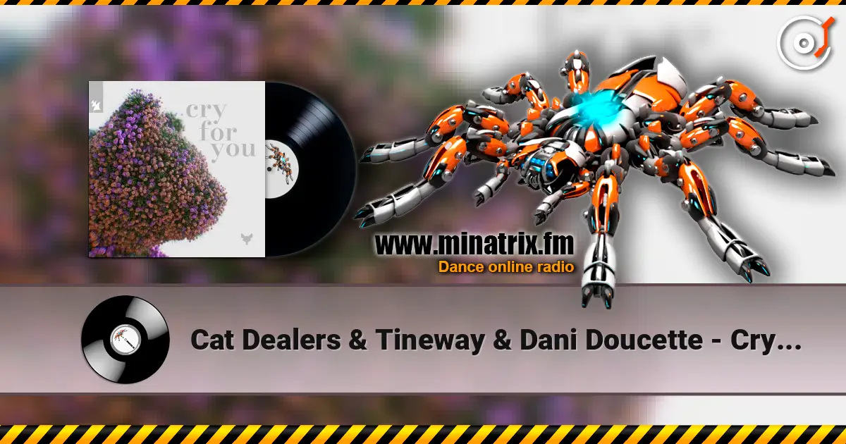 Cat Dealers & Tineway & Dani Doucette - Cry for You слушать онлайн в высоком качестве | Minatrix.FM