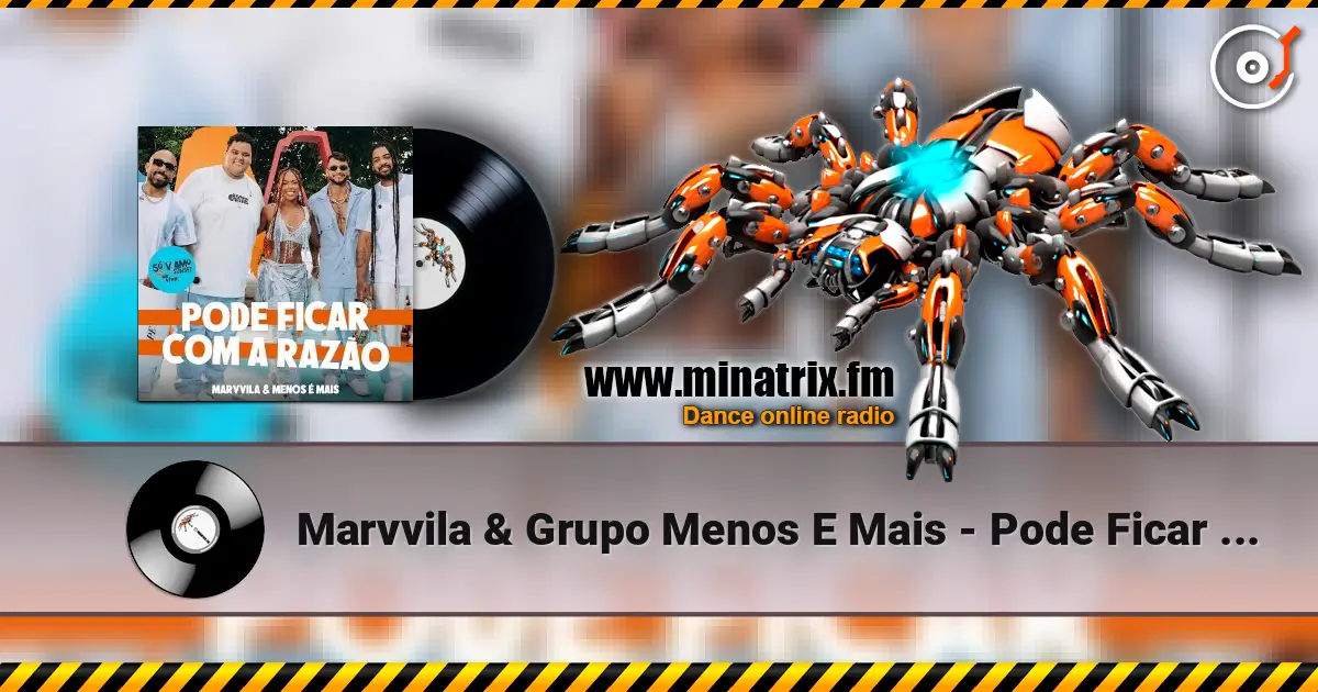 Marvvila & Grupo Menos E Mais - Pode Ficar Com a Razao (Ao Vivo) слушать онлайн в высоком качестве | Minatrix.FM