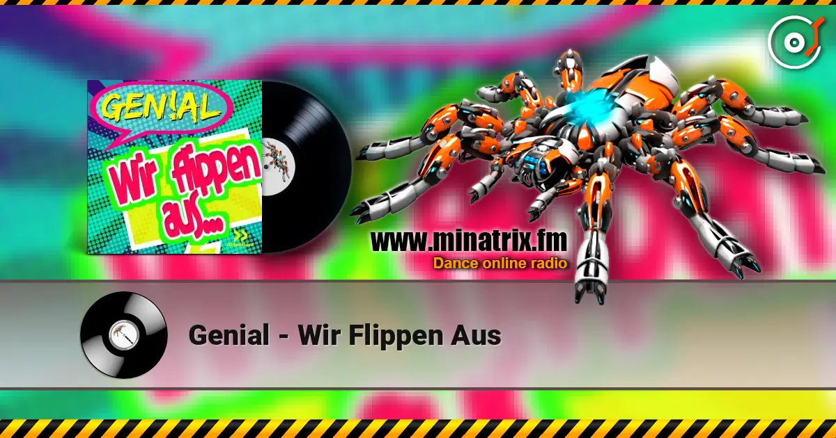 Genial - Wir Flippen Aus online in hoher Qualität hören | Minatrix.FM