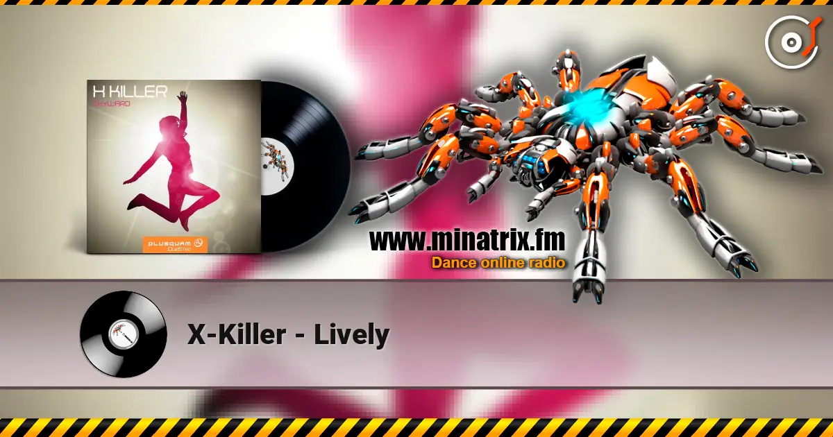 X-Killer - Lively слушать онлайн в высоком качестве | Minatrix.FM