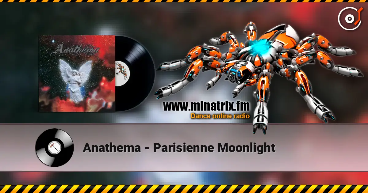 Anathema - Parisienne Moonlight слушать онлайн в высоком качестве | Minatrix.FM