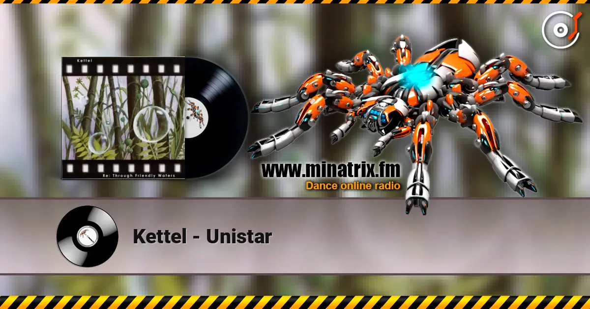 Kettel - Unistar слушать онлайн в высоком качестве | Minatrix.FM