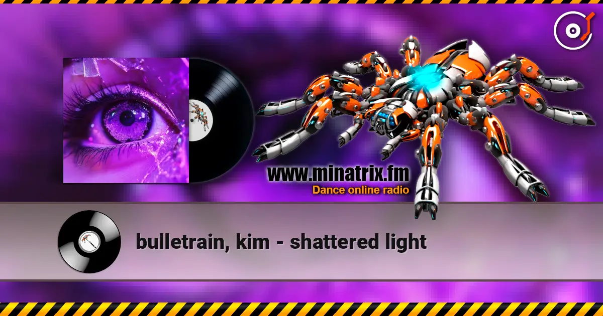 bulletrain, kim - shattered light слушать онлайн в высоком качестве | Minatrix.FM