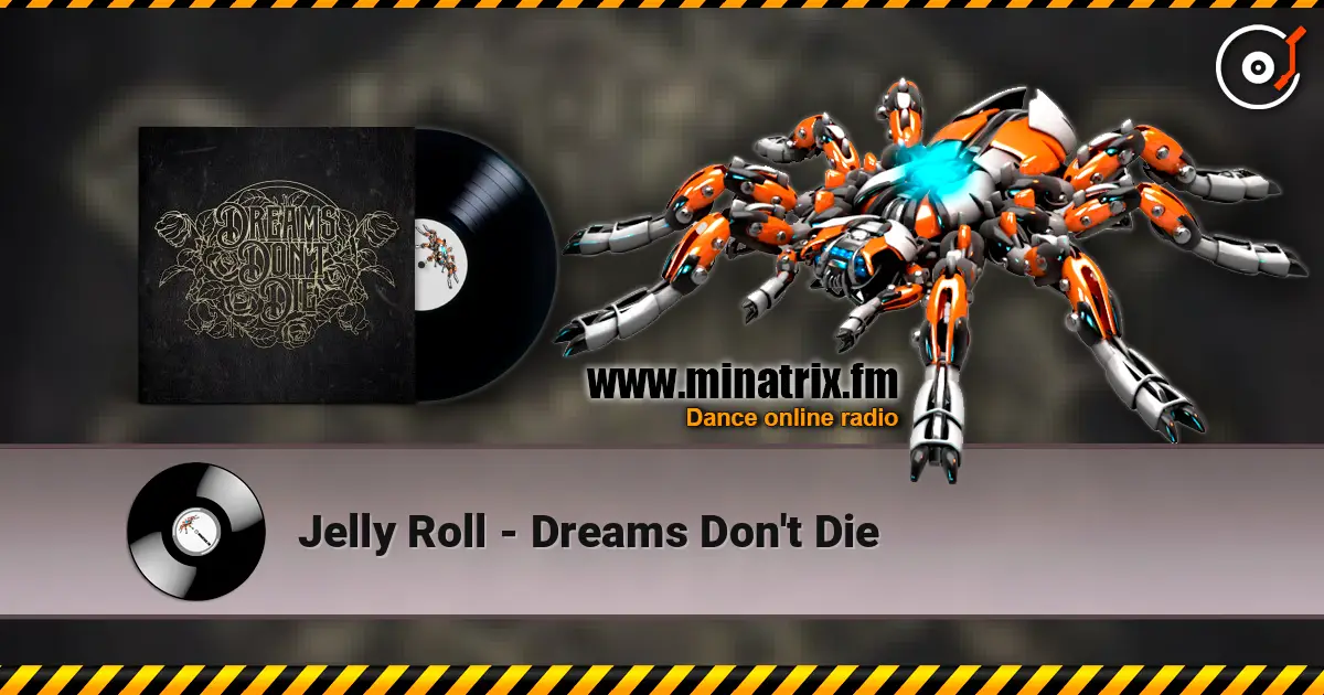 Jelly Roll - Dreams Don't Die слушать онлайн в высоком качестве | Minatrix.FM