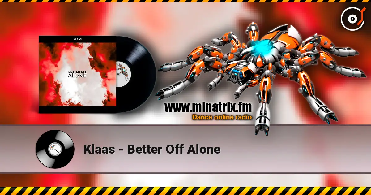 Klaas - Better Off Alone слушать онлайн в высоком качестве | Minatrix.FM