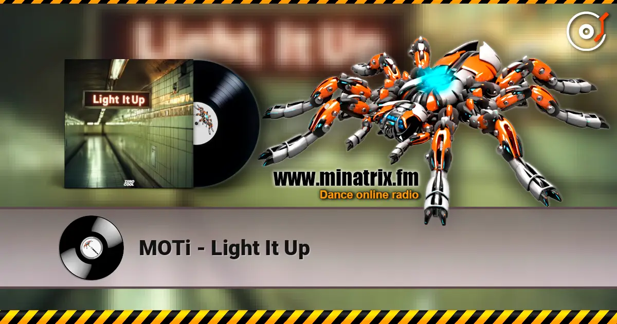 MOTi - Light It Up 在线收听高音质 | Minatrix.FM