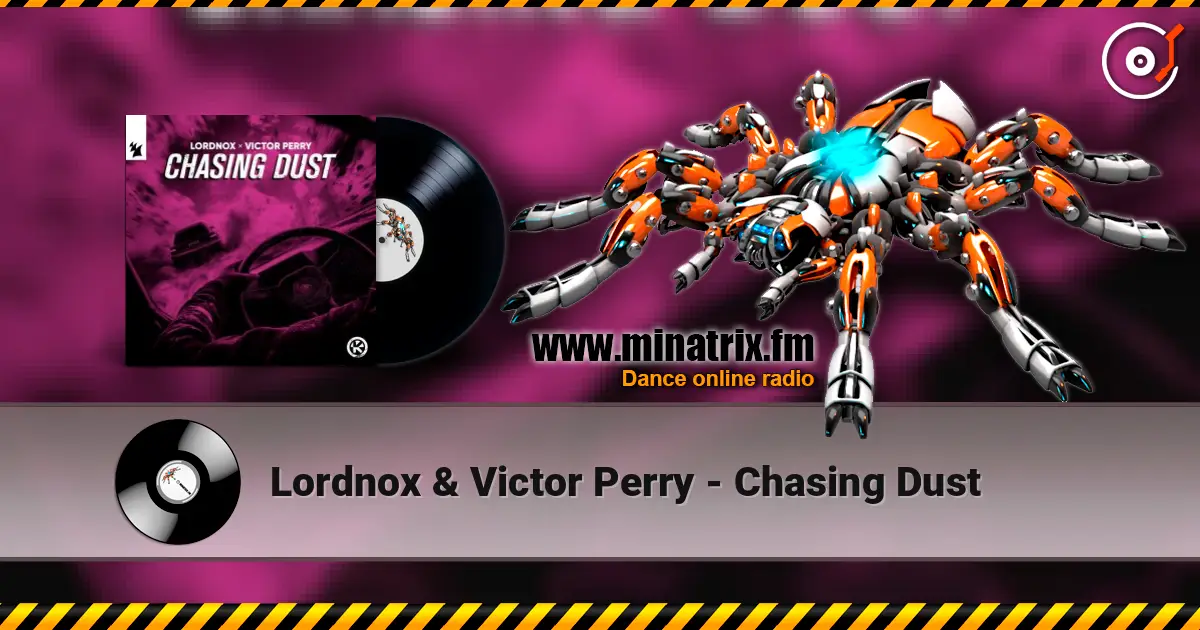 Lordnox & Victor Perry - Chasing Dust слушать онлайн в высоком качестве | Minatrix.FM