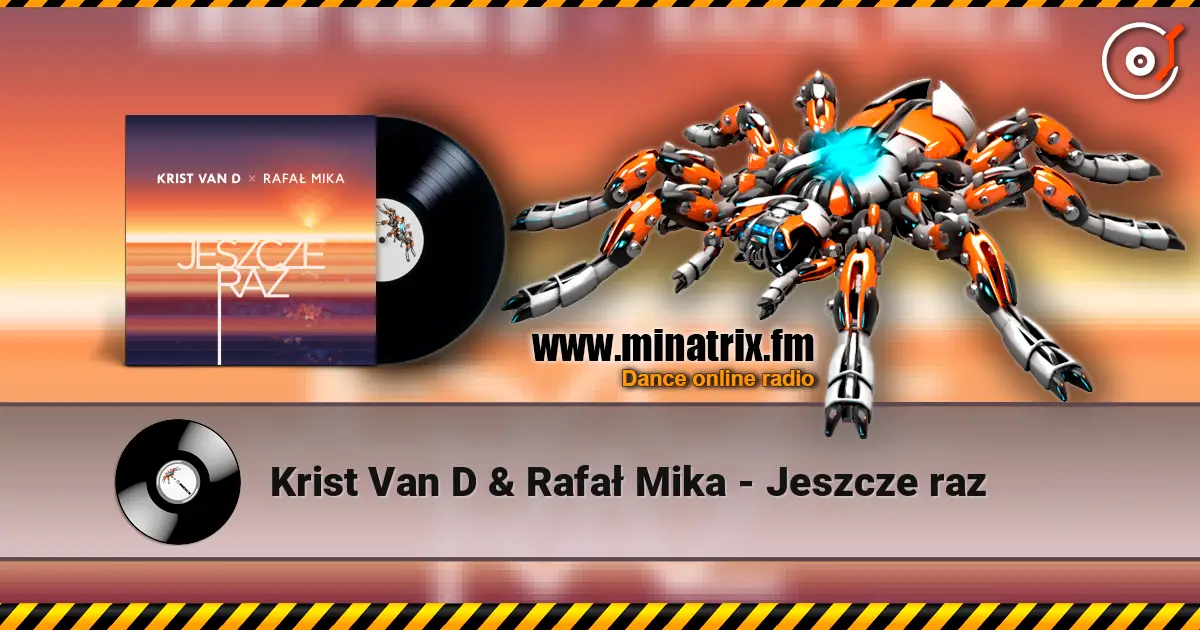 Krist Van D & Rafał Mika - Jeszcze raz слушать онлайн в высоком качестве | Minatrix.FM