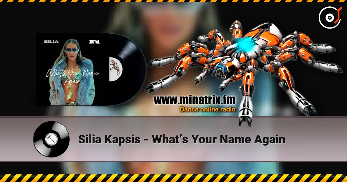Silia Kapsis - What’s Your Name Again слушать онлайн в высоком качестве | Minatrix.FM